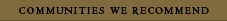 Communities We Recommend